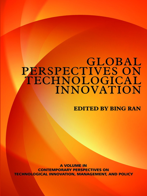Title details for Global Perspectives on Technological Innovation, Volume 1 by Bing Ran - Available